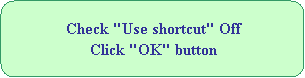 角丸四角形: Check "Use shortcut" Off
Click "OK" button